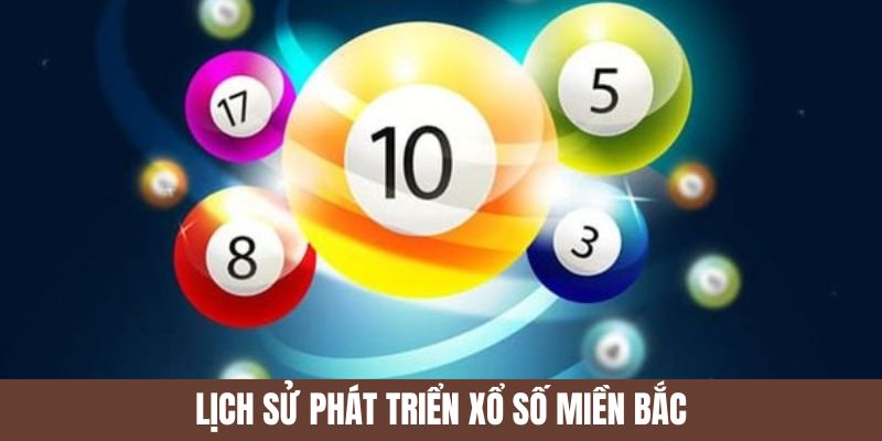 Lịch sử phát triển xổ số miền bắc